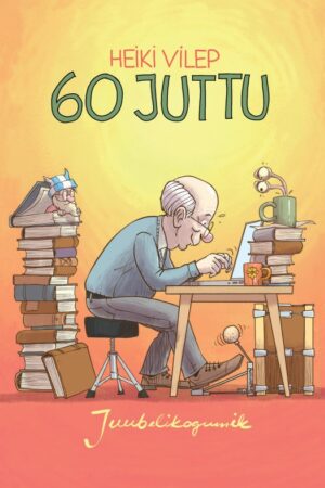 60 juttu. Juubelikogumik